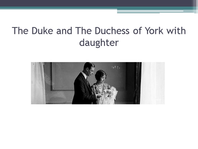 The Duke and The Duchess of York with daughter
